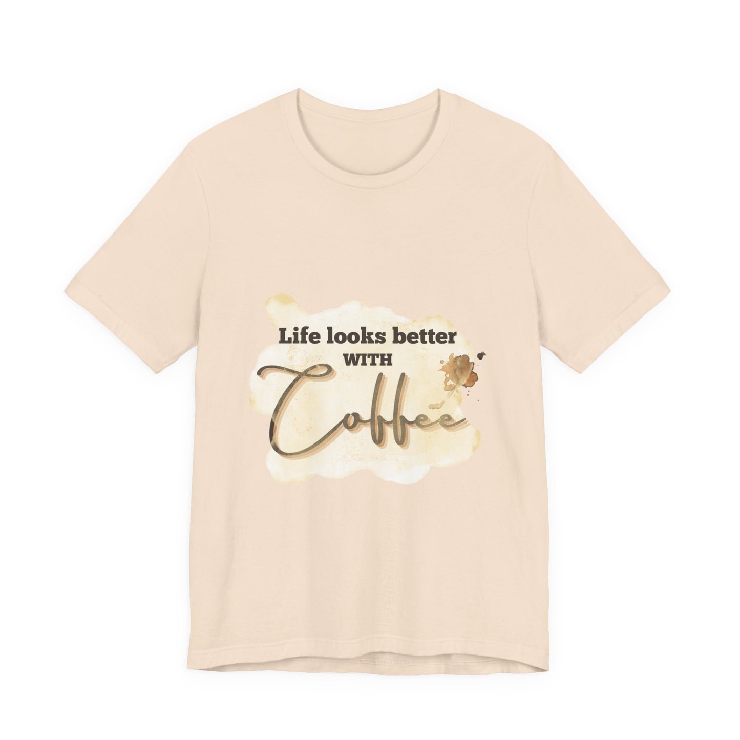 Coffee Lover's Unisex Tee - "Life Looks Better With Coffee"